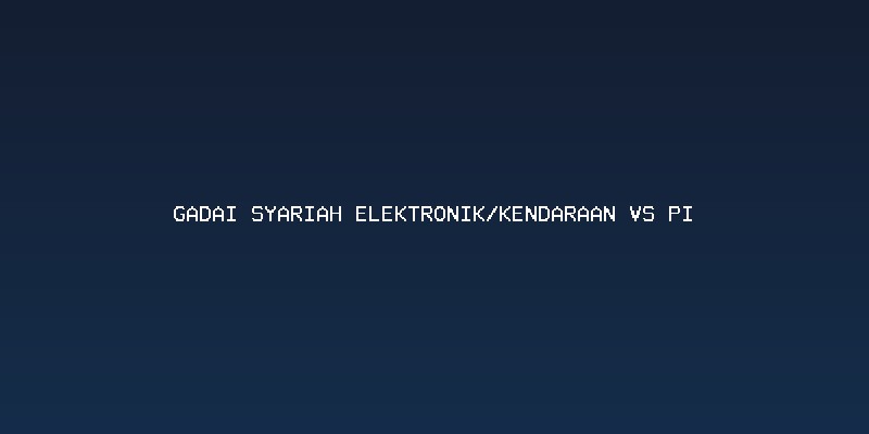 Memahami Gadai Syariah Elektronik/Kendaraan
